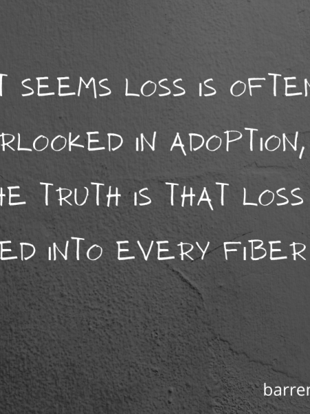 loss is often overlooked in&nbsp;adoption